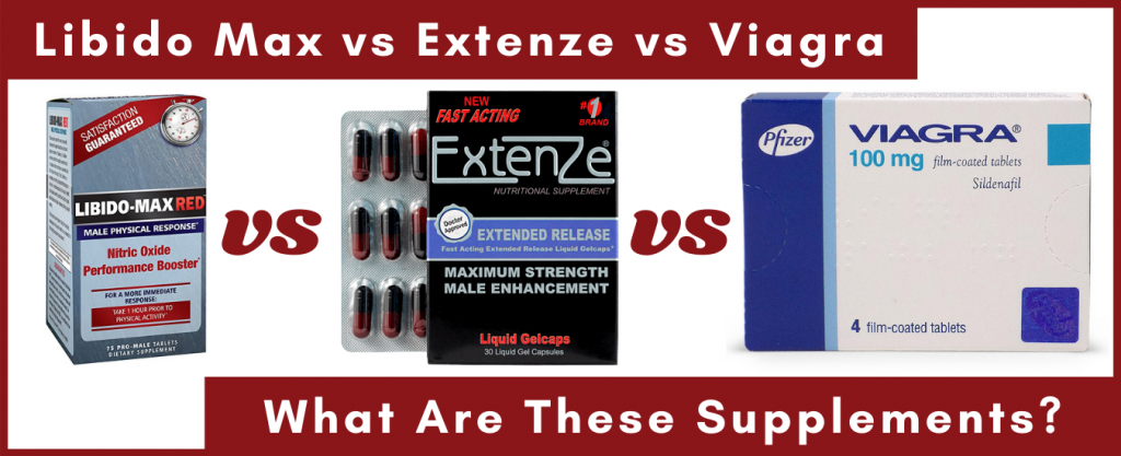 libido max vs extenze vs viagra